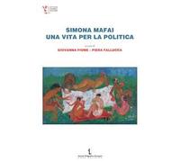 Simona Mafai, una vita per la politica