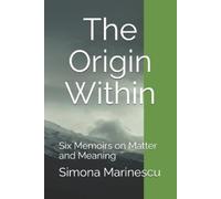 Simona Marinescu The Origin Within (Tascabile)