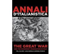 Simona Storchi The Great War and the Modernist Imagination in Italy (Tascabile)