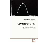 Simona Svoboda-Greenwood LIBOR Market Model (Tascabile)