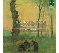 Simonacci Giancarlo - Mompou Musica Callada (Voice Of Silence)