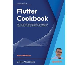 Simone Alessandria Flutter Cookbook (Tascabile)