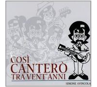 Simone Avincola - Cosi Cantero Tra Vent'anni CD HELIKONIA
