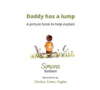 Simone Baldwin Daddy has a Lump (Tascabile)