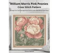 Simone Balman William Morris Pink Peonies Cross Stitch Pattern (Tascabile)