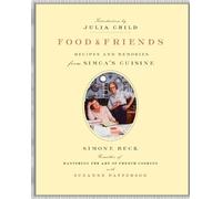 Simone Beck Suzanne Patterson Food and Friends (Tascabile)