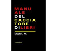 Simone Berni Manuale del cacciatore di libri (Copertina rigida)