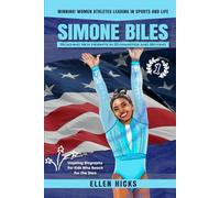 Simone Biles: Reaching New Heights in Gymnastics and Beyond
