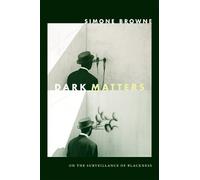 Simone Browne Dark Matters (Copertina rigida)