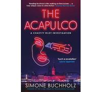 Simone Buchholz The Acapulco (Tascabile) Chastity Reloaded Series