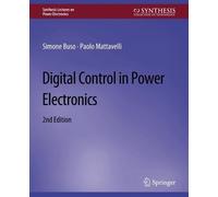 Simone Buso Paolo Matta Digital Control in Power Electronics, 2nd Ed (Tascabile)