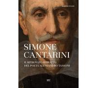 Simone Cantarini. Il ritrovato ritratto del poeta Alessandro Tassoni - Pul...
