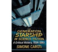 Simone Caroti The Generation Starship in Science Fiction (Tascabile)