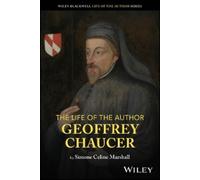 Simone Celine Marshall The Life of the Author: Geoffrey Chaucer (Tascabile)