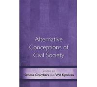 Simone Chambers Alternative Conceptions of Civil Society (Tascabile)