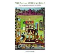Simone Cinotto The Italian American Table (Tascabile)
