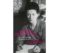 Simone de Beauv Die legendären Gespräche mit Alice Schwarzer (Copertina rigida)