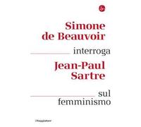 Simone de Beauvoir interroga Jean-Paul Sartre sul femminismo