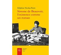 Simone de Beauvoir, l'existence comme un roman: 13