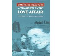 Simone de Beauvoir Nelson Algren Sylvie Le Bon De Be A Transatlantic (Tascabile)