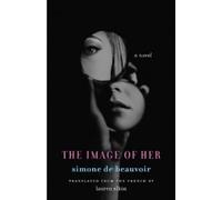 Simone De Beauvoir Simone de Beauvoir The Image of Her (Copertina rigida)