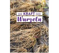 Simone Detto Die Kraft der Wurzeln: Verborgene Schätze unserer Heilp (Tascabile)