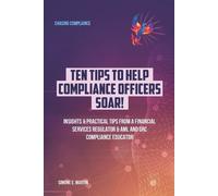 Simone E Martin 10 Tips to Help Compliance Officers SOAR (Tascabile)