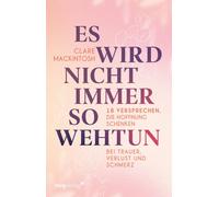 Simone Fischer Es wird nicht immer so wehtun: 18 Versprechen, die H (Tascabile)