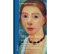 Simone Frieling Mit den Augen einer Frau: Paula Modersohn-Bec (Copertina rigida)