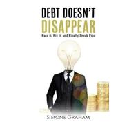 Simone Graham Debt Doesn't Disappear (Tascabile)