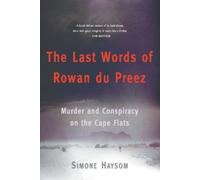 Simone Haysom The last words of Rowan du Preez (Tascabile)