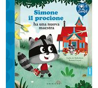 Simone il procione ha una nuova maestra. Ediz. a colori