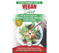 Simone Jacobs H Vegan: The Ultimate Beginner's Vegan Diet Guide & Co (Tascabile)