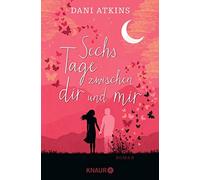 Simone Jakob An Sechs Tage zwischen dir und mir: Roman Ein romanti (Tascabile)