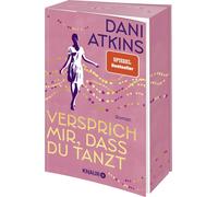 Simone Jakob Dani Versprich mir, dass du tanzt: Roman Limitierte (Tascabile)