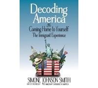 Simone Johnson Smith Decoding America & Coming Home to Yourself (Tascabile)
