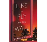 Simone Kelly Like A Fly On The Wall (Tascabile)