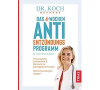 Simone Koch Das 4-Wochen-Anti-Entzündungsprogramm: Immunsystem, Stof (Tascabile)