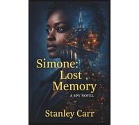 Simone. Lost Memory. A Spy Novel