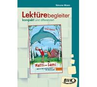 Simone Mann Lektürebegleiter - kompakt und differenziert: Matti und (Broschüre)