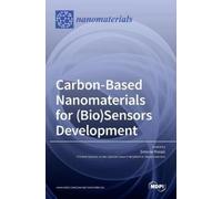 Simone Morais Carbon-Based Nanomaterials for (Bio)Sensors Dev (Copertina rigida)