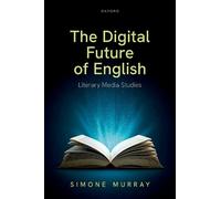 Simone Murray The Digital Future of English (Copertina rigida)