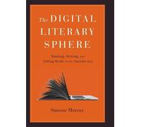 Simone Murray The Digital Literary Sphere (Copertina rigida)