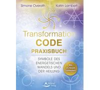 Simone Overath Transformation-Code-Praxisbuch: Symbole des energeti (Tascabile)