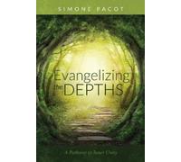 Simone Pacot Evangelizing the Depths (Tascabile)