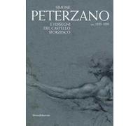 Simone Peterzano e i disegni del Castello Sforzesco. Catalogo della mostra (Milano, 15 dicembre 2012-17 marzo 2013)