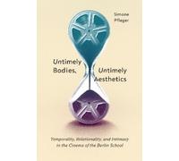 Simone Pfleger Untimely Bodies, Untimely Aesthetics (Copertina rigida)