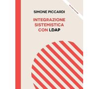 Simone Piccardi Integrazione Sistemistica con LDAP (Tascabile)