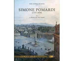 Simone Pomardi (1757-1830) e la Roma del suo tempo - [Artemide Edizioni]