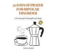 Simone Queiroz 30 Days of Prayer for Bipolar Disorder (Tascabile)